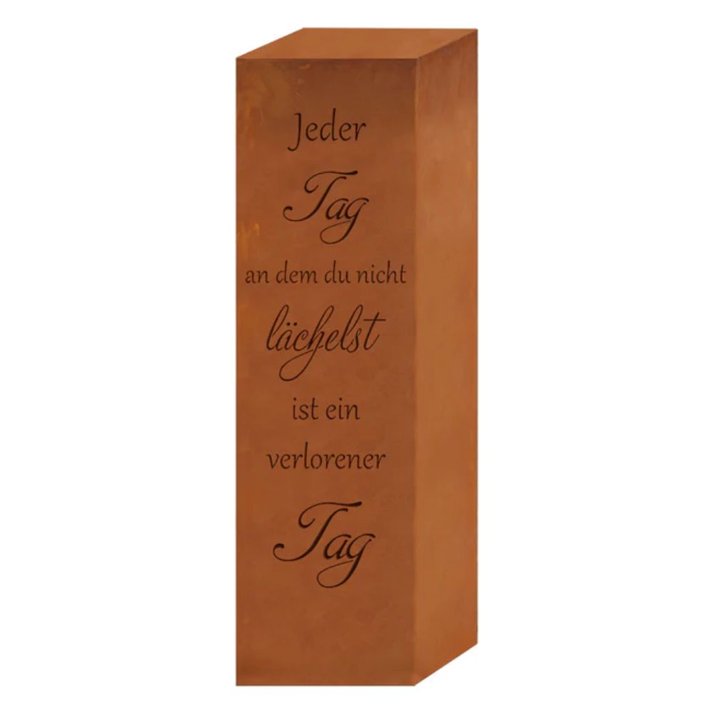 Spruchsäule Säule Gedicht - Ein Tag ohne Lächeln - Edelrost Gartensäule