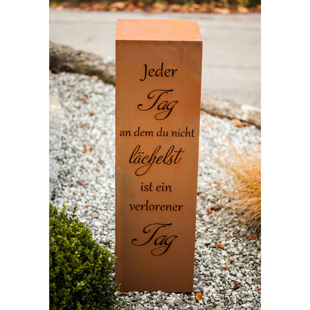 Spruchsäule Säule Gedicht - Ein Tag ohne Lächeln - Edelrost Gartensäule