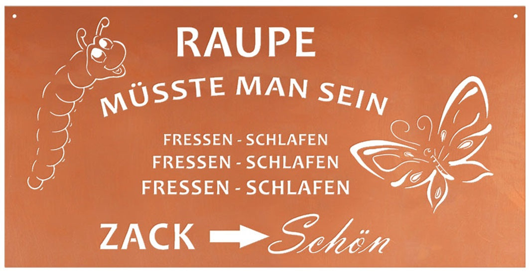 Edelrost Schild Gedichttafel - Raupe - Spruchschild Rost Deko Geschenkidee